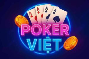 Poker Việt 88NOHU – Trải Nghiệm Giải Trí Đỉnh Cao